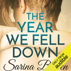[DOWNLOAD] EBOOK 📧 The Year We Fell Down by  Sarina Bowen,Nick Podehl,Saskia Maarlev