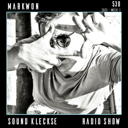 Sound Kleckse Techno Radio 0530 - Markwon - 2023 week 01