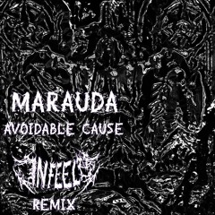 MARAUDA - AVOIDABLE CAUSE (INFEELY REMIX)