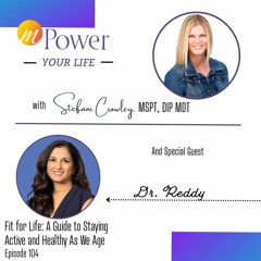 Fit for Life: A Guide to Staying Active and Healthy As We Age | Episode 104