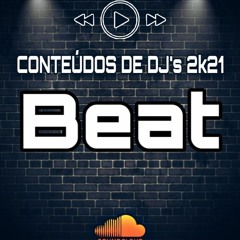 BEAT - TAMBOR XRC FINO DO ROGERINHO [ LIBERADO ] 2021 [( CONTEÚDOS DE DJ's )] 2K21
