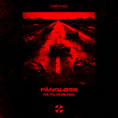 𝐅𝐑𝐄𝐄 𝐃𝐋 | PäNGLØSS - NE TA DOROGA [CRPT248]