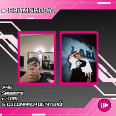 DRUMNRADIO #46 - Sessions c/ LARI e DJ COMARCA DE NITERÓI