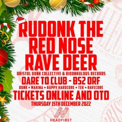SLINKS - RUDONK THE RED NOSE RAVE DEAR - DARE TO CLUB - BRISTOL