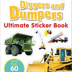 [VIEW] PDF 💕 Ultimate Sticker Book: Diggers and Dumpers: More Than 60 Reusable Full-