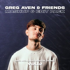 Greg Aven & Friends Mashup & Edit Pack (VOL.2) | #1 Hypeddit Top 100