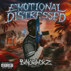 Emotional Distressed - BinoRackz x Bzarre
