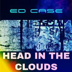 Head In The Clouds - Ed Case