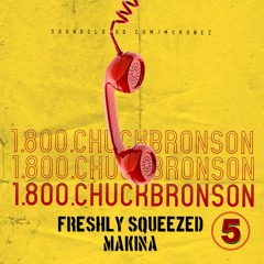 **NEW** Freshly Squeezed Makina 5 Mixed by Chuck Bronson