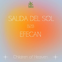 Salida Del Sol B2B Efecan   / Children of Heaven