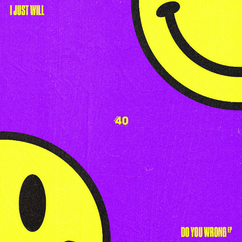 I Just Will -  Do You Wrong