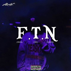F.T.N (From The North)
