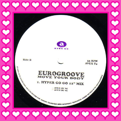 Eurogroove - Move Your Body (Hyper Go Go 12" Mix)
