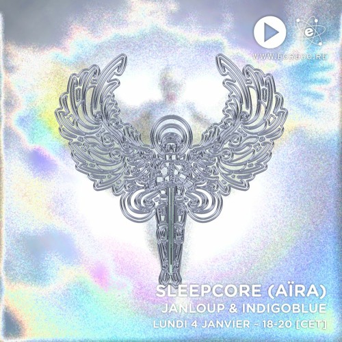 Sleepcore (Aïra) - Janloup & Indigoblue (Janvier 2021)