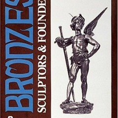 [Access] [KINDLE PDF EBOOK EPUB] Bronzes: Sculptors & Founders 1800-1930, Vol. 2 (Bro