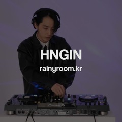 Rainyroom : HNGIN Guest Mix. October 15, 2022