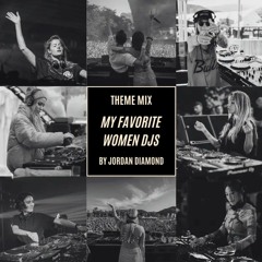 My Favorite Women DJs - Theme Mix