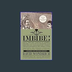 {READ} 💖 Imbibe! Updated and Revised Edition: From Absinthe Cocktail to Whiskey Smash, a Salute in