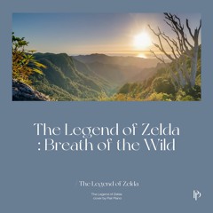 젤다의 전설 야생의 숨결 OST Main Theme (The Legend of Zelda : Breath of the Wild) Piano Cover 피아노 커버