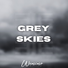 Grey Skies