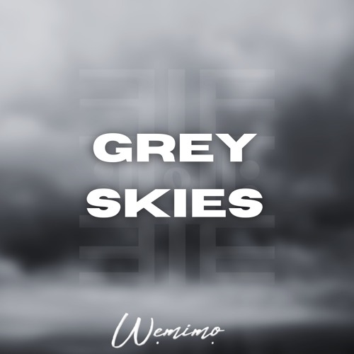 Grey Skies