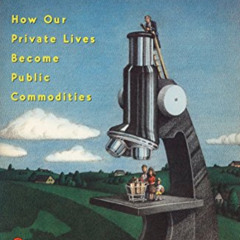 [FREE] PDF √ Naked Consumer: How Our Private Lives Become Public Commodities by  Erik