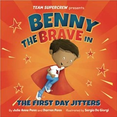 Stream⚡️DOWNLOAD❤️ Benny the Brave in The First Day Jitters (Team Supercrew Series): A children’s bo