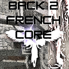 Back 2 Frenchcore