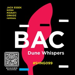 3.BAC - Dune Whispers (Kosh Remix)