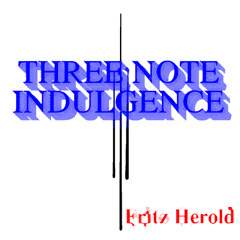 Three Note Indulgence