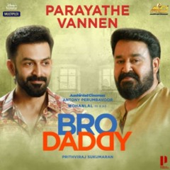 Parayathe Vannen Song (From Bro Daddy, Singers- M. G Sreekumar, Vineeth Sreenivasan)