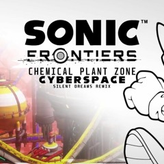 Sonic Frontiers - Cyberspace (Chemical Plant Zone) | Silent Dreams Remix