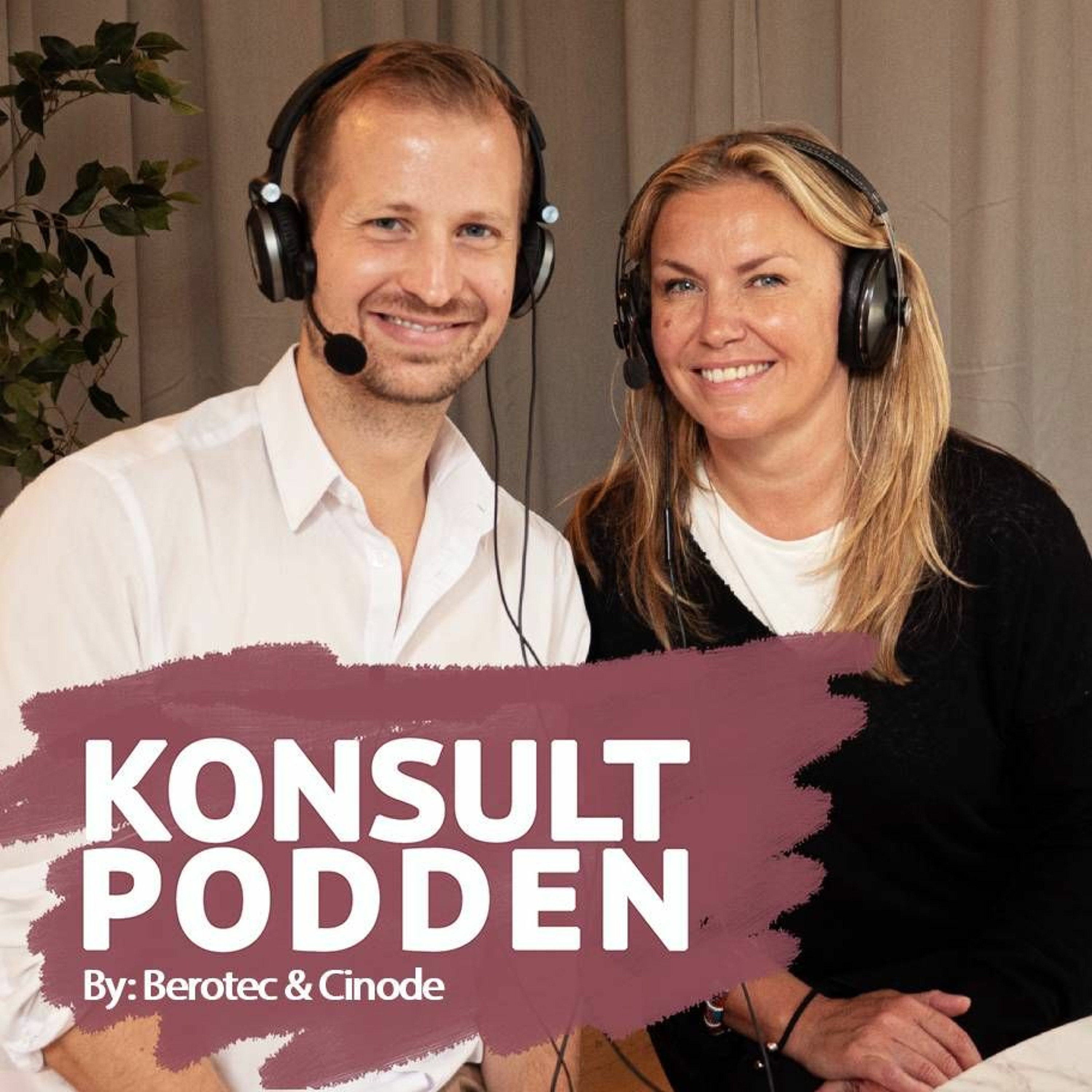 Konsultpodden by Berotec & Cinode