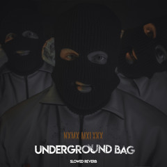Underground Bag (Slowed Reverb)