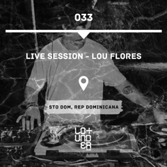 Live Session - Lou Flores