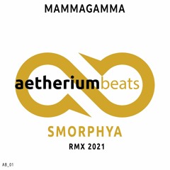 Smorphya - MAMMAGAMMA Original Cut
