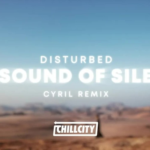 Stream Disturbed - The Sound Of Silence (CYRIL Remix) by ecikk | Listen  online for free on SoundCloud