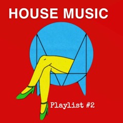 House Playlist II