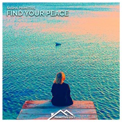 Sasha PRimitive - Find Your Peace