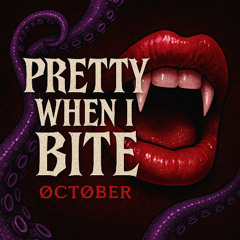 PRETTY WHEN I BITE (Demo)