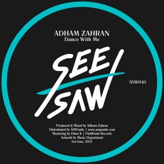 PREMIERE: Adham Zahran - Dance With Me [See-Saw]