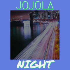 JOJOLA NIGHT