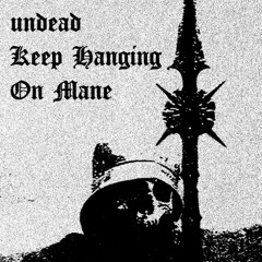 Keep Hanging On Mane