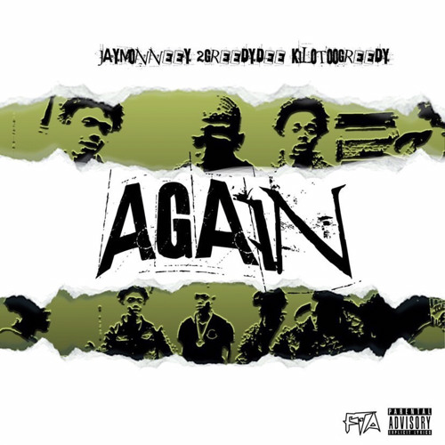 2GreedyDee X JayMonneey X Kilo - Again