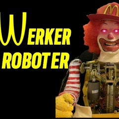 4/9/24: WERKER ROBOTER