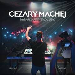 Cezary Machej MASHUP & REMIXES PACK (The Biggest Festival/Club Tracks)