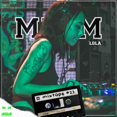 MIXTAPE #23 LOLA