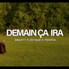 Demain Ça Ira - Smarty ft. Zeynab et Toofan