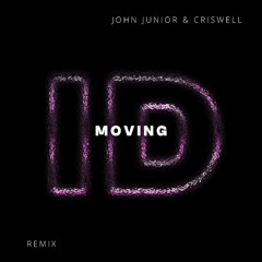 Moving (John Junior & Criswell ID by Rivoli Afro House Remix)