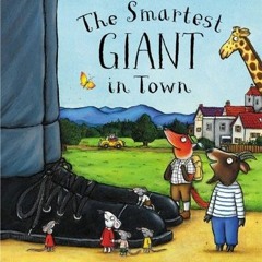 Fraser Reads The Smartest Giant In Town By Julia Donaldson